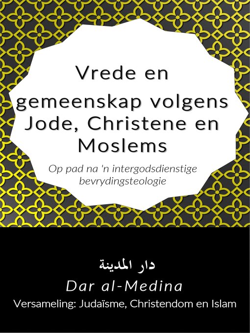 Title details for Vrede en gemeenskap volgens Jode, Christene en Moslems by Dar al-Medina (Afrikaans) - Available